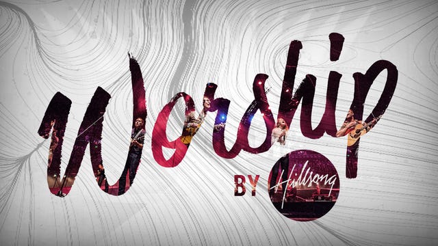 Hillsong logo, text reads "Worship by Hillsong"